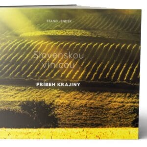 SLOVENSKOU VINICOU – príbeh krajiny